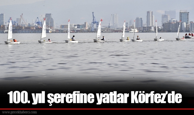 100. yıl şerefine yatlar Körfez’de 