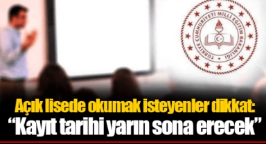 Açık lisede okumak isteyenler dikkat: “Kayıt tarihi yarın sona erecek”