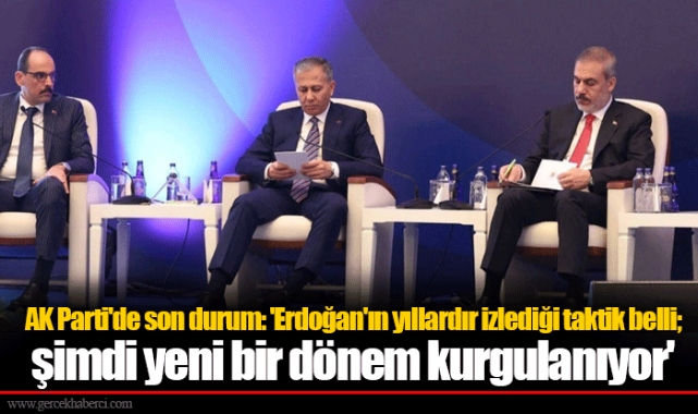 AK Parti'de son durum: 'Erdoğan'ın yıllardır izlediği taktik belli; şimdi yeni bir dönem kurgulanıyor'