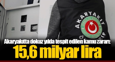 Akaryakıtta dokuz yılda tespit edilen kamu zararı: 15,6 milyar lira