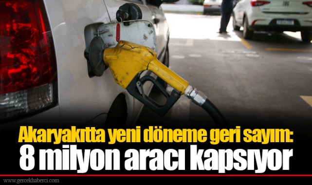 Akaryakıtta yeni döneme geri sayım: 8 milyon aracı kapsıyor