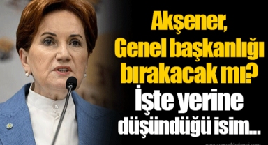 Akşener, Genel başkanlığı bırakacak mı? İşte yerine düşündüğü isim...