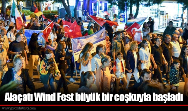 Alaçatı Wind Fest büyük bir coşkuyla başladı
