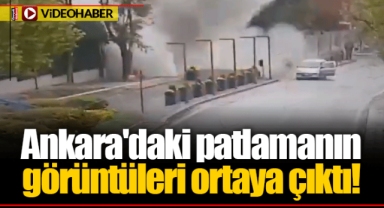 Ankara'daki patlamanın görüntüleri ortaya çıktı!