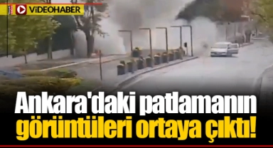 Ankara'daki patlamanın görüntüleri ortaya çıktı!