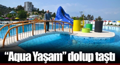 “Aqua Yaşam” dolup taştı