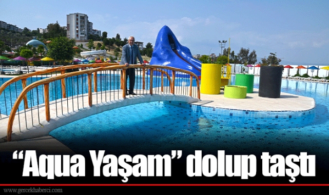“Aqua Yaşam” dolup taştı