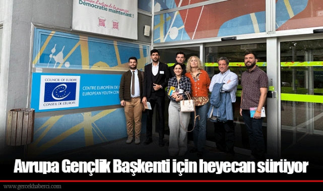 Avrupa Gençlik Başkenti için heyecan sürüyor