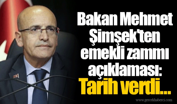 Bakan Mehmet Şimşek'ten emekli zammı açıklaması: Tarih verdi...