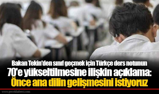 Bakan Tekin'den sınıf geçmek için Türkçe ders notunun 70'e yükseltilmesine ilişkin açıklama: Önce ana dilin gelişmesini istiyoruz