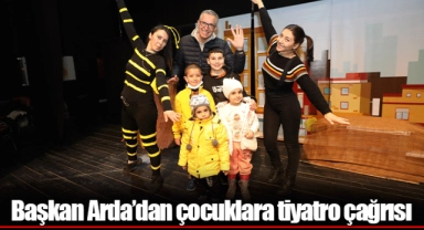 Başkan Arda’dan çocuklara tiyatro çağrısı