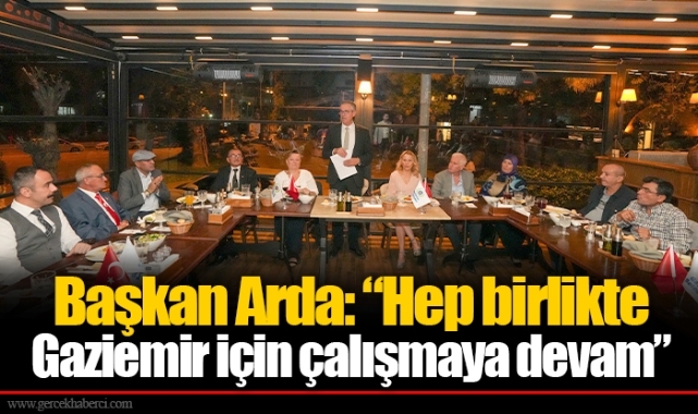 Başkan Arda: “Hep birlikte Gaziemir için çalışmaya devam”