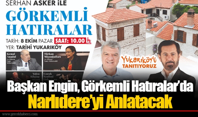 Başkan Engin, Görkemli Hatıralar’da Narlıdere’yi Anlatacak