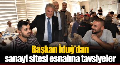 Başkan İduğ’dan sanayi sitesi esnafına tavsiyeler