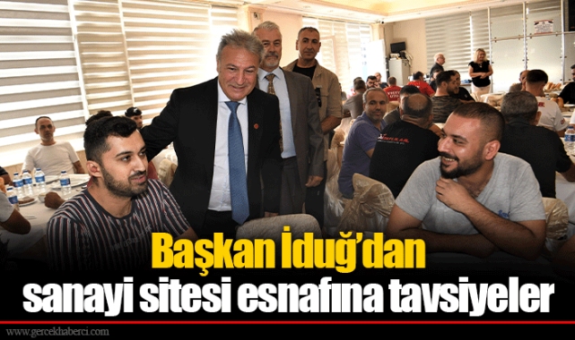 Başkan İduğ’dan sanayi sitesi esnafına tavsiyeler