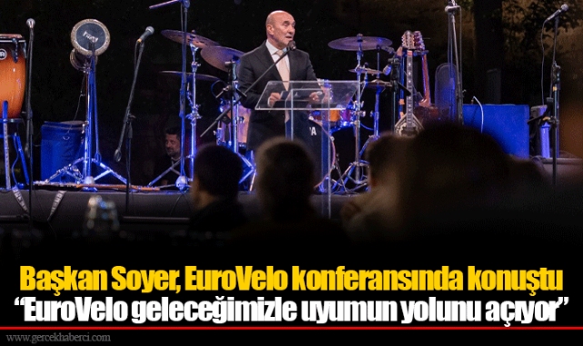 Başkan Soyer, EuroVelo konferansında konuştu