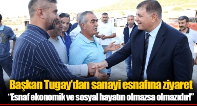 Başkan Tugay'dan sanayi esnafına ziyaret
