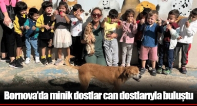 Bornova’da minik dostlar can dostlarıyla buluştu