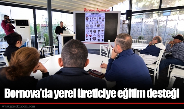 Bornova’da yerel üreticiye eğitim desteği