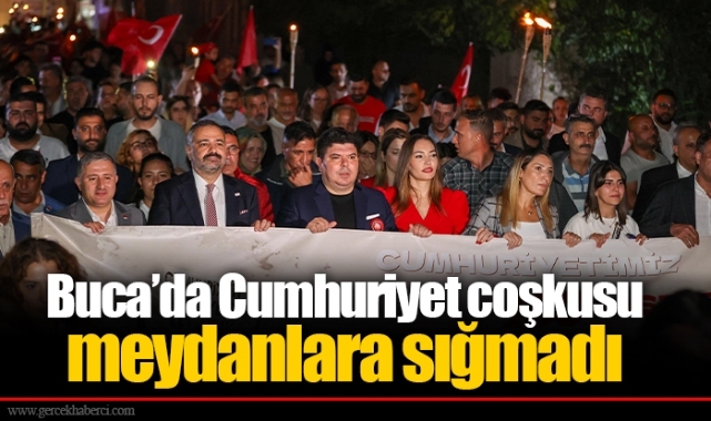 Buca’da Cumhuriyet coşkusu meydanlara sığmadı