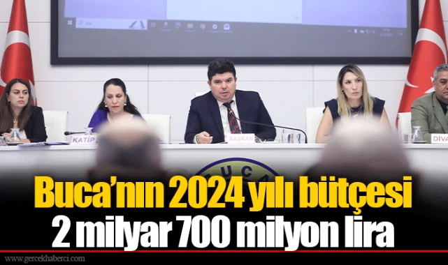 Buca’nın 2024 yılı bütçesi 2 milyar 700 milyon lira