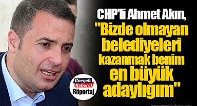 CHP'li Ahmet Akın,