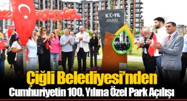 Çiğli Belediyesi’nden Cumhuriyetin 100. Yılına Özel Park Açılışı