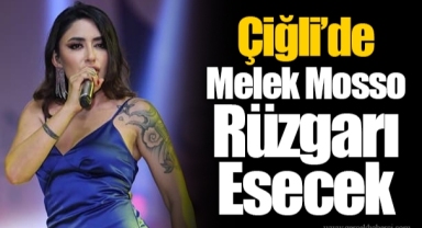 Çiğli’de Melek Mosso Rüzgarı Esecek