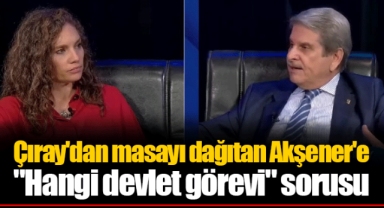 Çıray'dan masayı dağıtan Akşener'e