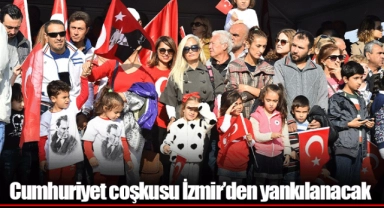 Cumhuriyet coşkusu İzmir’den yankılanacak