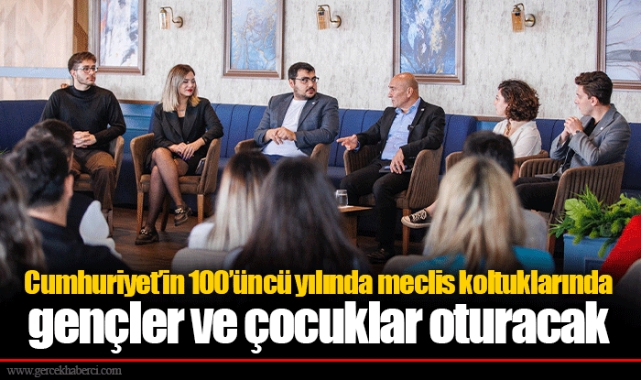 Cumhuriyet’in 100’üncü yılında meclis koltuklarında gençler ve çocuklar oturacak
