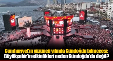 Cumhuriyet'in yüzüncü yılında Gündoğdu bilmecesi: Büyükşehir'in etkinlikleri neden Gündoğdu'da değil?