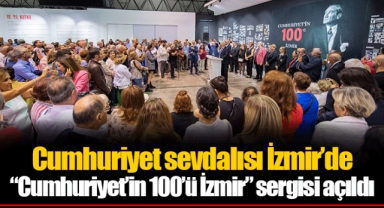Cumhuriyet sevdalısı İzmir’de “Cumhuriyet’in 100’ü İzmir” sergisi açıldı