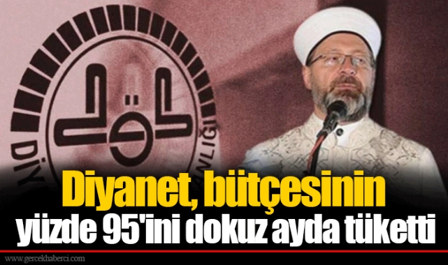 Diyanet, bütçesinin yüzde 95'ini dokuz ayda tüketti