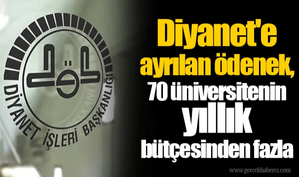 Diyanet'e ayrılan ödenek, 70 üniversitenin yıllık bütçesinden fazla