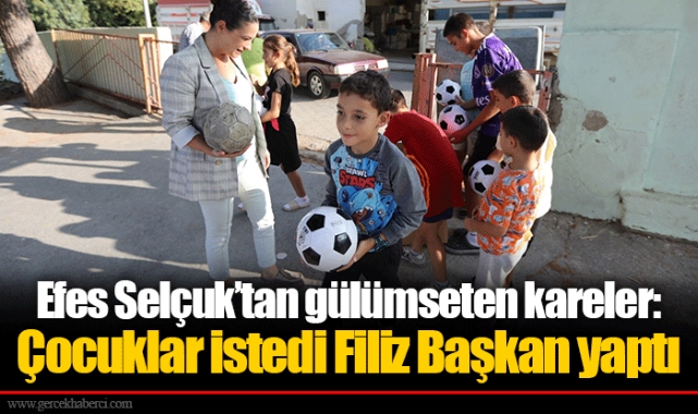Efes Selçuk’tan gülümseten kareler: Çocuklar istedi Filiz Başkan yaptı