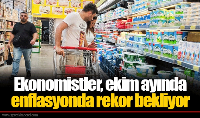 Ekonomistler, ekim ayında enflasyonda rekor bekliyor