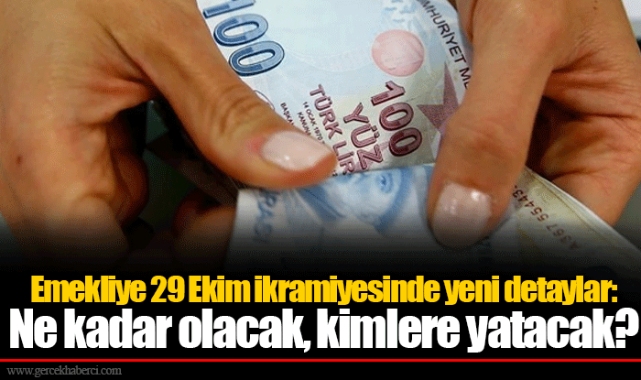 Emekliye 29 Ekim ikramiyesinde yeni detaylar: Ne kadar olacak, kimlere yatacak?