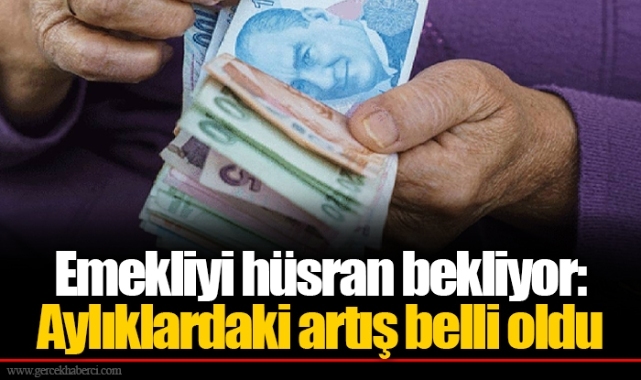 Emekliyi hüsran bekliyor: Aylıklardaki artış belli oldu