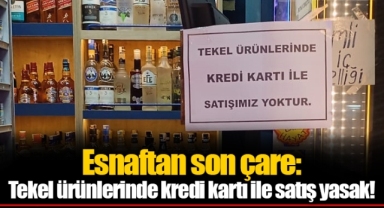Esnaftan son çare: Tekel ürünlerinde kredi kartı ile satış yasak!