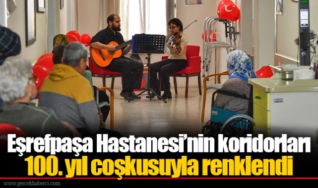 Eşrefpaşa Hastanesi’nin koridorları 100. yıl coşkusuyla renklendi