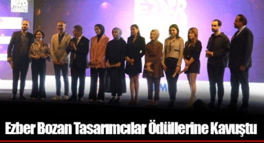 Ezber Bozan Tasarımcılar Ödüllerine Kavuştu