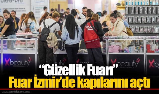 “Güzellik Fuarı” Fuar İzmir’de kapılarını açtı