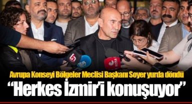 “Herkes İzmir’i konuşuyor”