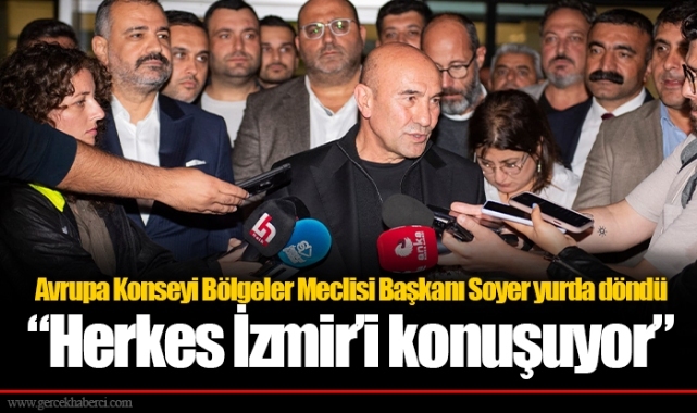 “Herkes İzmir’i konuşuyor”