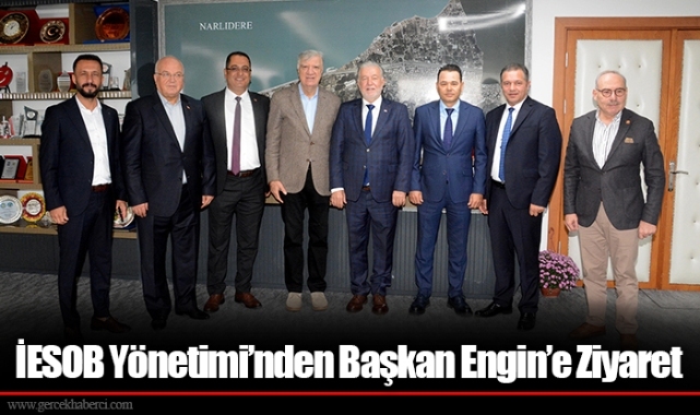 İESOB Yönetimi’nden Başkan Engin’e Ziyaret
