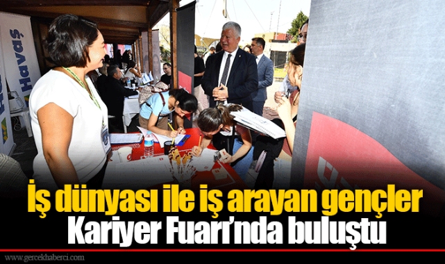 İş dünyası ile iş arayan gençler Kariyer Fuarı’nda buluştu