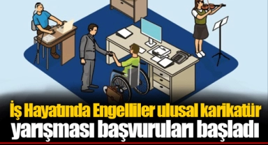 İş Hayatında Engelliler ulusal karikatür yarışması başvuruları başladı