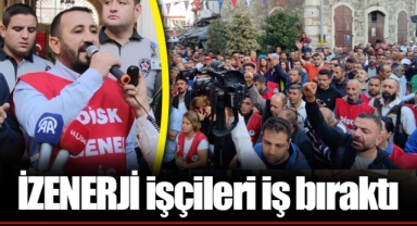İZENERJİ işçileri iş bıraktı
