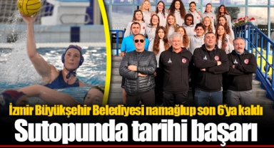 İzmir Büyükşehir Belediyesi namağlup son 6’ya kaldı